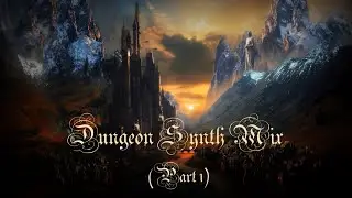 Dungeon Synth  Compilation (Part I)