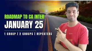 Ultimate Roadmap To January 2025 | Sure Shot Success Strategy | CA Intermediate |