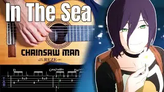 In the Sea &ndash; Chainsaw Man Reze Arc | Fingerstyle Guitar Cover and TAB