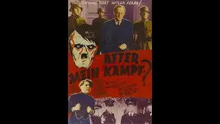 After Mein Kampf?: The Story of Adolph Hitler (1940 Documentary) - Robert Beatty, Derek Blomfield