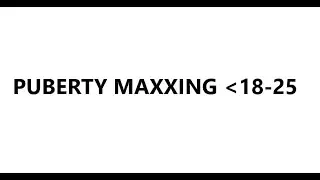 How to Maximize You're Puberty (Quick Guide)