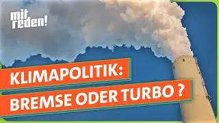 Bremse oder Turbo - welche Klimapolitik versprechen die Parteien? | mitreden.ard.de
