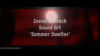 Zeena Schreck  - 'Summer Swelter'