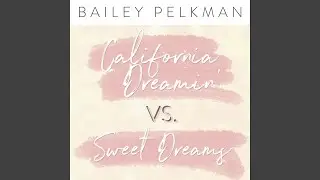 California Dreamin' / Sweet Dreams