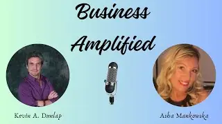 030 - Elevate Your Business: A Conversation w/ Asha Mankowska