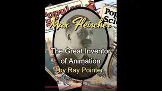 Max Fleischer The Great Inventor of Animation