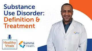 How is Substance Use Disorder Defined and Treated? | Summa Health