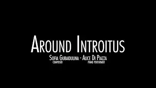 INTROITUS - Sophia Gubaidulina, compositrice et Alice Di Piazza, pianiste