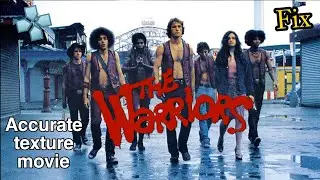 Texture Accurate movie the warriors fix 
