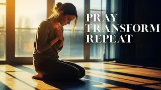 Start Your Day With God  Powerful Morning Prayer for Inner Transformation & Spiritual Growth