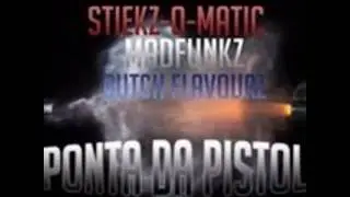 STIEKZ - O-MATIC FT MADFUNKZ & DUTCH FLAVOURZ - PONTA DA PISTOLA (Click buy for free download)