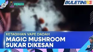 KETAGIHAN VAPE DADAH | Warta Lebih Banyak Bahan Psikoaktif Baharu Dalam Senarai Dadah, Racun
