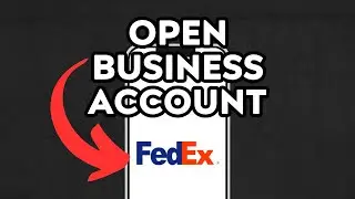 NEW! How To Open Fedex Business Account