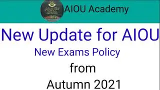 New update from AIOU || Exams policy for semester Autumn 2021
