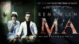 Review Phim Bệnh Viện Ma - Hào Quang Rực Rỡ Cuối Cùng Của Trấn Thành