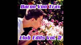 Baron Von Trax - I Want Your Love (Baron's Disco Mix)