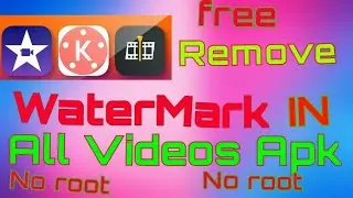 How to remove kinemaster watermark without root with free