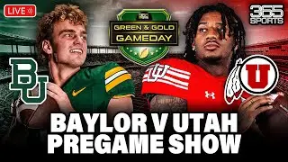 🔴 LIVE: Baylor vs Utah | Green & Gold Pregame Show | 11.15.2025 🐻⚔️🏔️