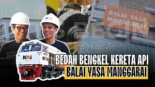 Kayak Apa Dalemnya Bengkel KAI? | Balai Yasa Manggarai | BEGINU Let's BEGIN