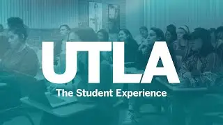 UTLA | The Student Experience