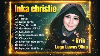inka christie The Best Lagu Lawas Indonesia Tahun80an Rela - Inka Christie / Teratai kenangan
