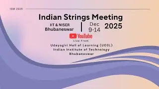 Live: Day-4 | Indian Strings Meeting (ISM) 2025
