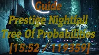 Guide Prestige Nightfall Tree Of Probabilities [119359]