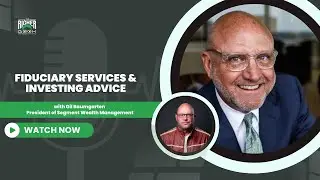 Fiduciary Services & Investing Advice
