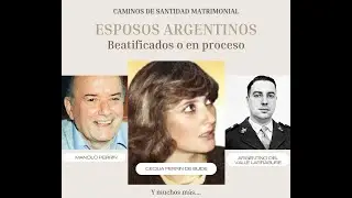 Esposos argentinos beatos o camino a los altares: Historias de Santidad en Radio María (ep.51)