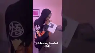 Unboxing headset (fail)