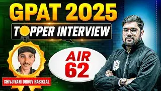 GPAT Topper Interview 2025 | Congratulations Shivjiyani Dhruv For AIR 62 | GPAT 2025 Success Story!