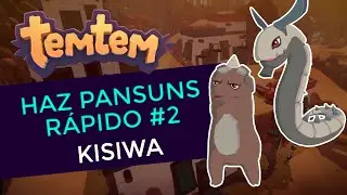 🏜️ TEMTEM: Como hacer PANSUNS r&aacute;pido en Kisiwa - Parte #2 💰| Asociaci&oacute;n LiberaTem | Gu&iacute;a TemTem