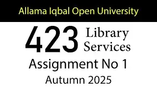 AIOU Code 423 Solved Assignment No 1 | Autumn 2025 | Library Services | AIOU Corner