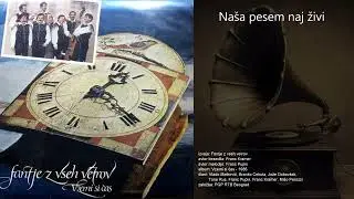 Naša pesem naj živi - Fantje z vseh vetrov