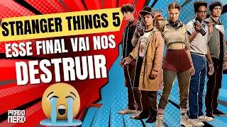 STRANGER THINGS 5: TEORIAS, MORTES E O &Uacute;LTIMO ADEUS