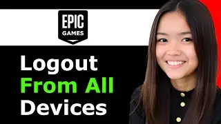 How To Logout From All Devices in Epic Games 2026 - Full Guide