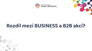 Smart Network 🌈 Rozd&iacute;l mezi BUSINESS a B2B akc&iacute;