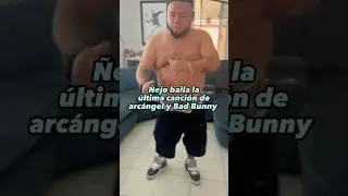 &Ntilde;ejo bailando 😂 #lajumpa &uacute;ltima canci&oacute;n de Arc&aacute;ngel y Bad Bunny #shorts #&ntilde;ejo #badbunny