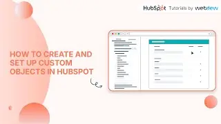How to create and setup your custom objects in HubSpot
