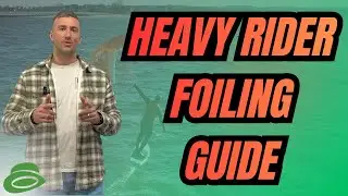 Gear Guide for Heavier Riders Learning Foiling