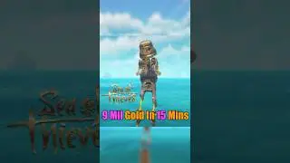 9 Million Gold In 15 Minutes?! - Sea of Thieves #seaofthieves