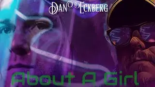 About A Girl (Music Video)