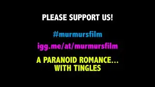 Murmurs: a paranoid romance with tingles