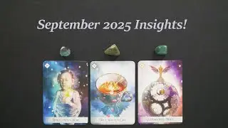 September 2025 Insights! ~Pick a card tarot reading!