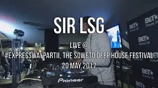 Sir LSG Live At The Soweto Deep House Festival | FunsionSA