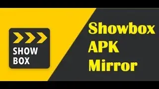 Showbox APK Mirror Download | Latest Updated Version