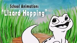 “Lizard Hopping” |Short Animation School Project