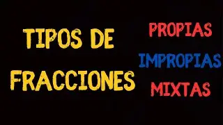 TIPOS DE FRACCIONES