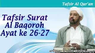 Tafsir QS. Al-Baqarah ayat 26-27 ( Madros, 18 Sep 2013 )