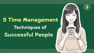 5 Time Management Techniques of Successful People | Grow Every Day EP.1
